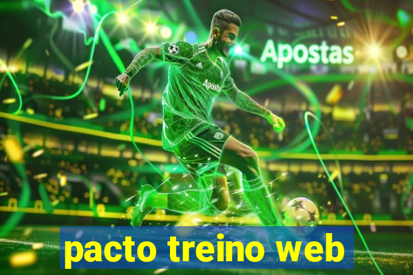 pacto treino web